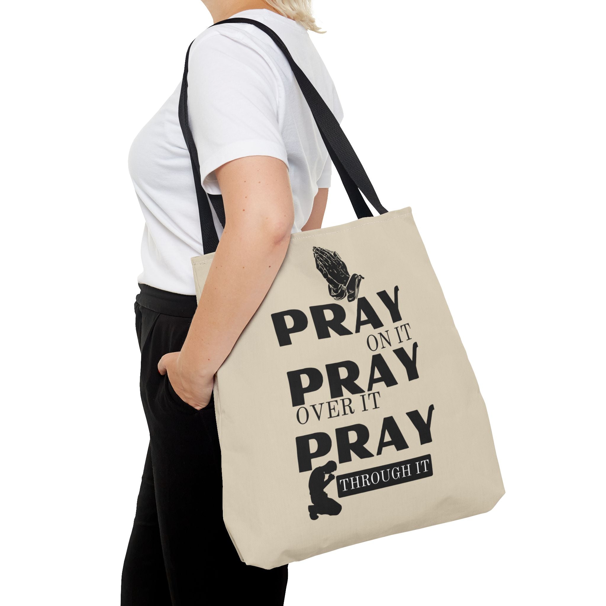 Pray On It Pray Over It Pray Through It Tote Bag - Sand