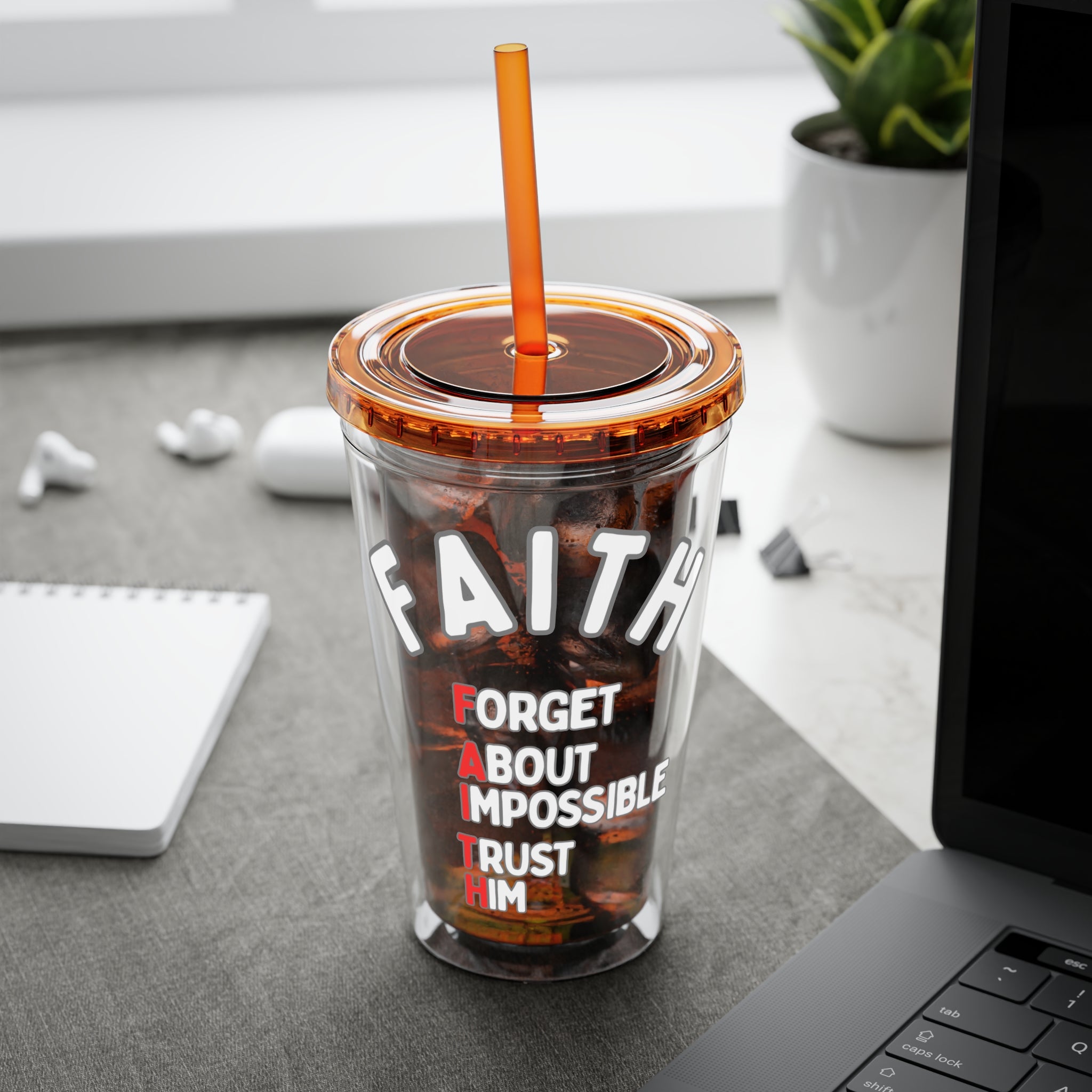 Faith "Forget About Impossible, Trust Him" 16oz Tumbler with Straw