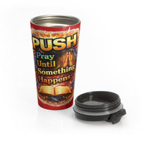 Push: 'Pray Until Something Happens' Stainless Steel Red Travel Mug - Bible