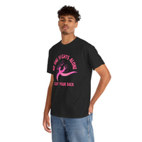No One Fights Alone - I Got Your Back Pink Ribbon T-Shirt
