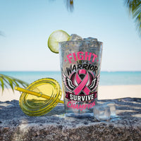 Fight Like a Warrior, Survive Like a Champion Breast Cancer Awareness 16oz Tumbler with Straw