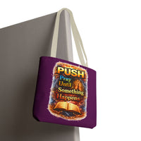 Push Pray Until Something Happens Purple Tote Bag - Bible