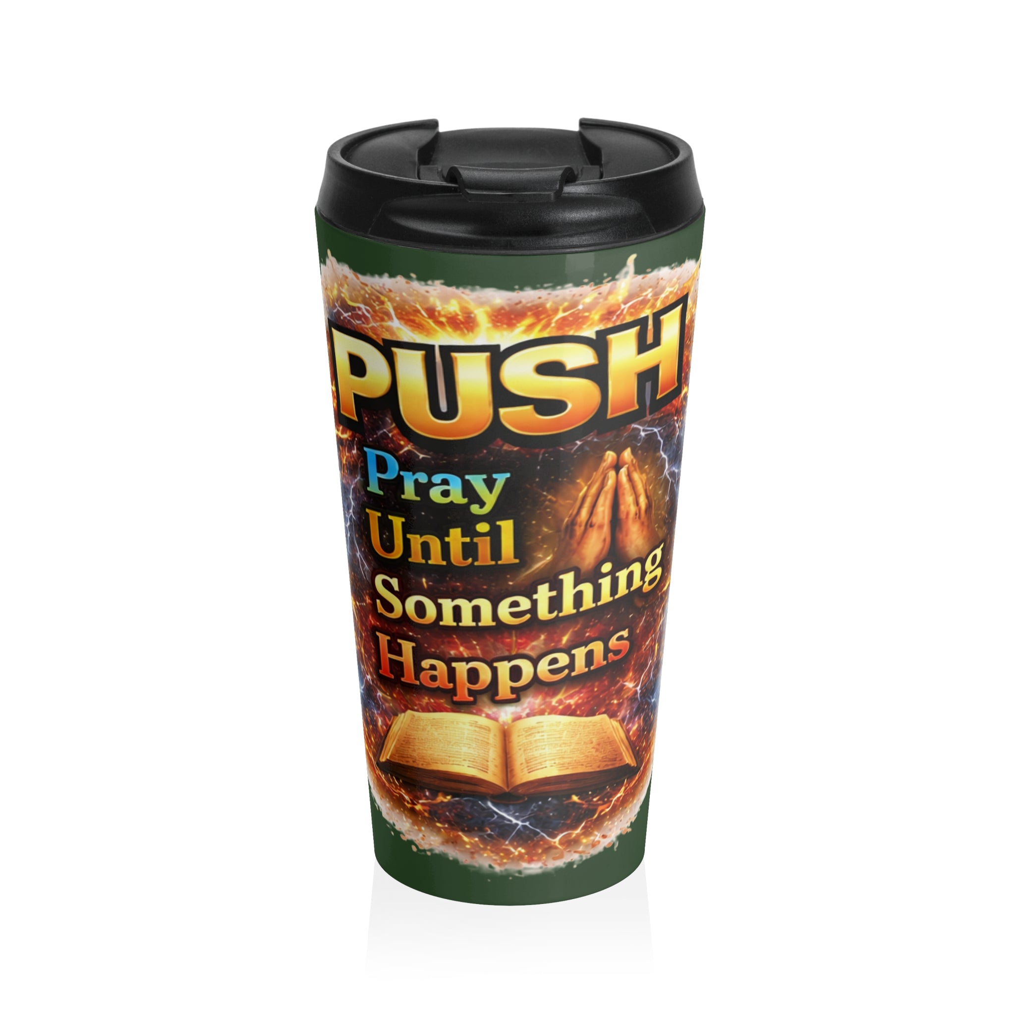 Push: 'Pray Until Something Happens' Stainless Steel Green Travel Mug - Bible