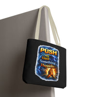 Push Pray Until Something Happens Black Tote Bag - Hands