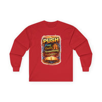 "Push Pray Until Something Happens" Long Sleeve Tee - Bible
