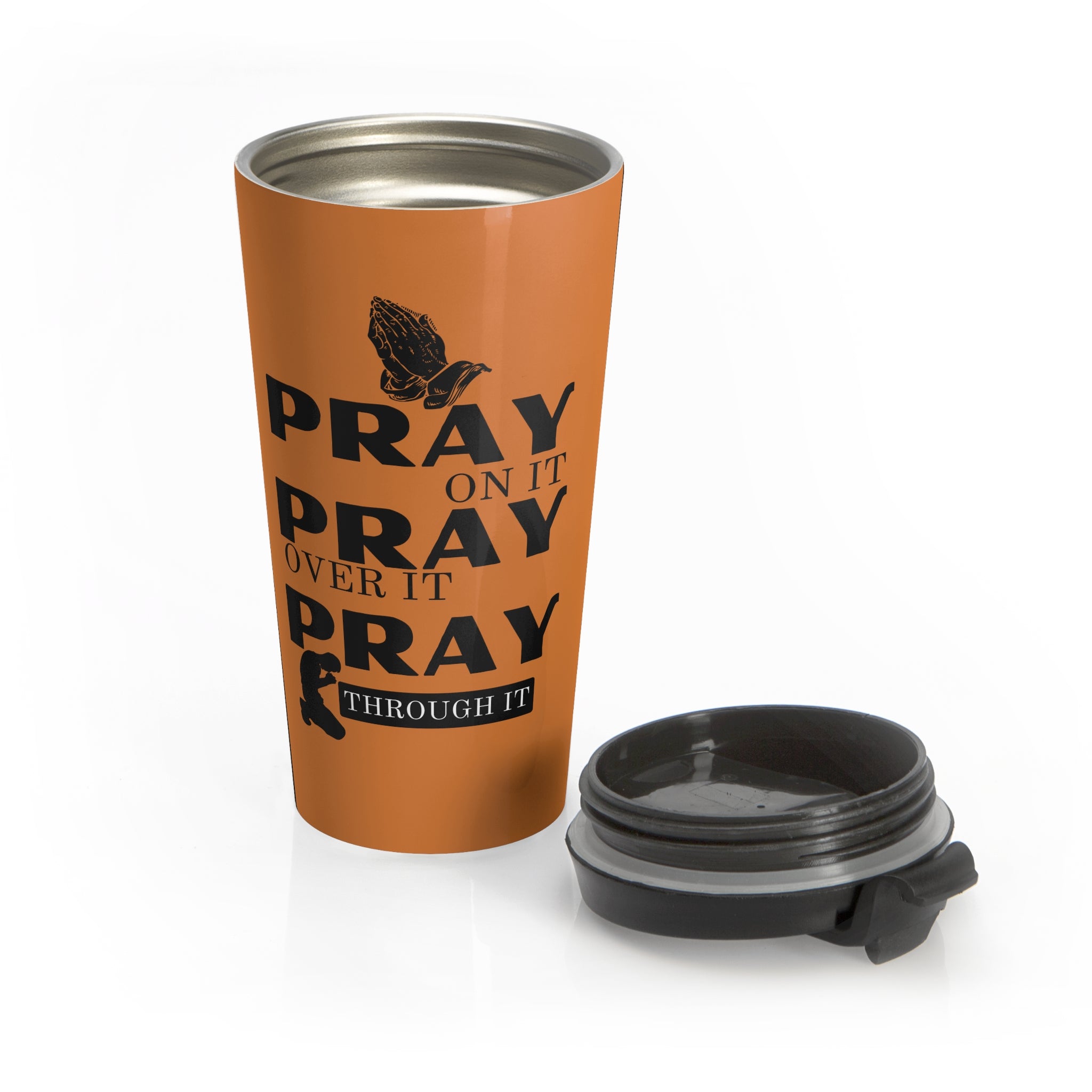 Pray On It Pray Over It Pray Through It Orange Stainless Steel Travel Mug