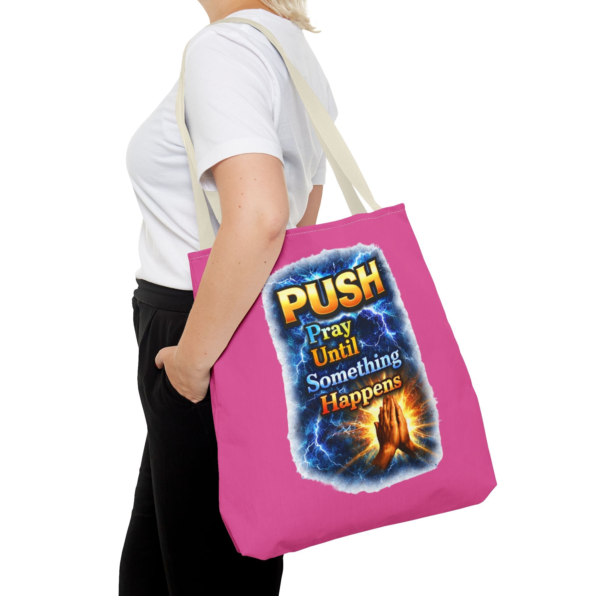 Push Pray Until Something Happens Pink Tote Bag - Hands