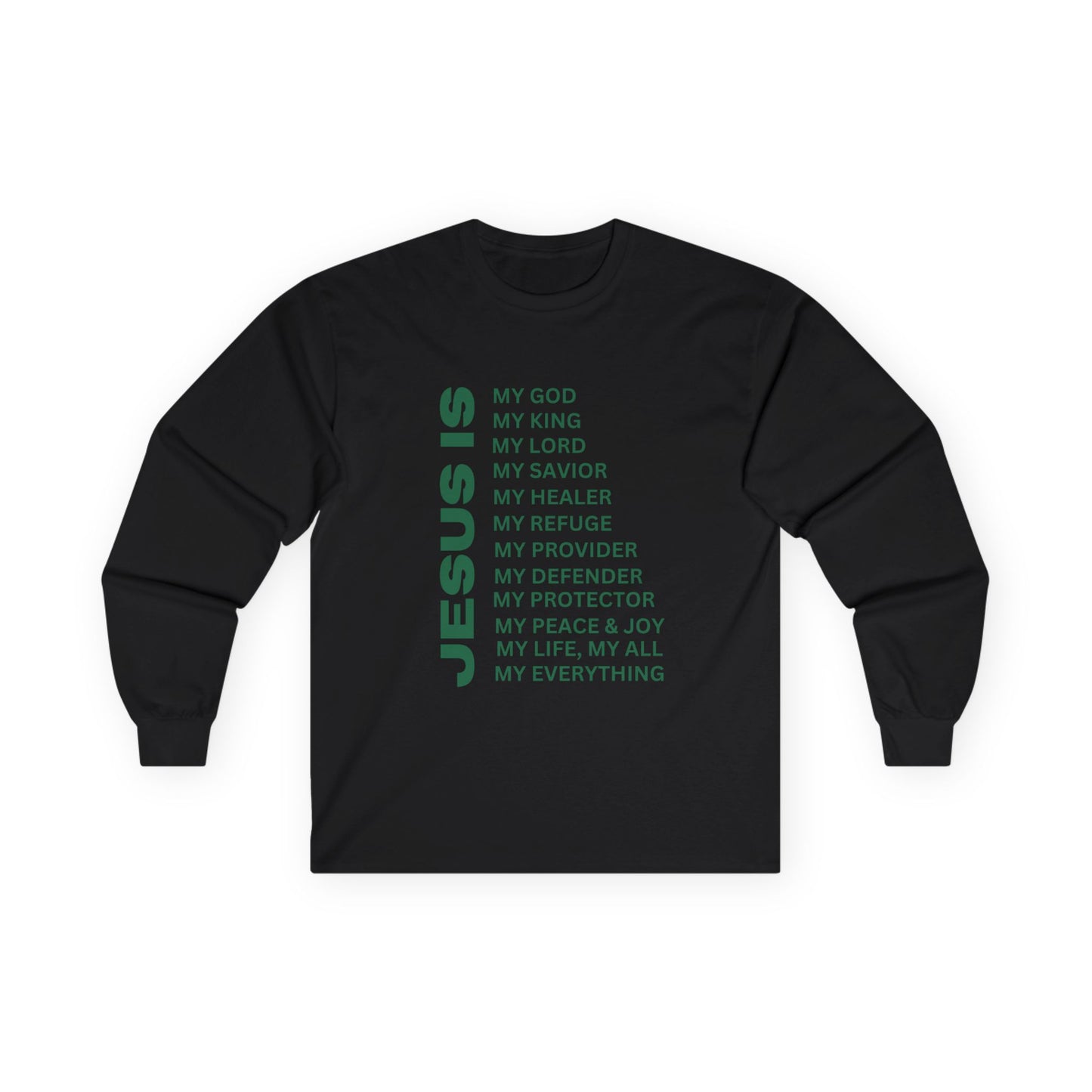 Christian JESUS IS Long Sleeve - Green