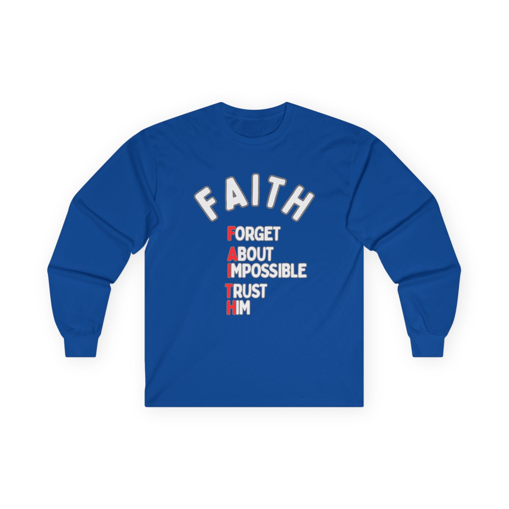 Faith Long-Sleeve Cotton Tee – Forget About Impossible, Trust Him