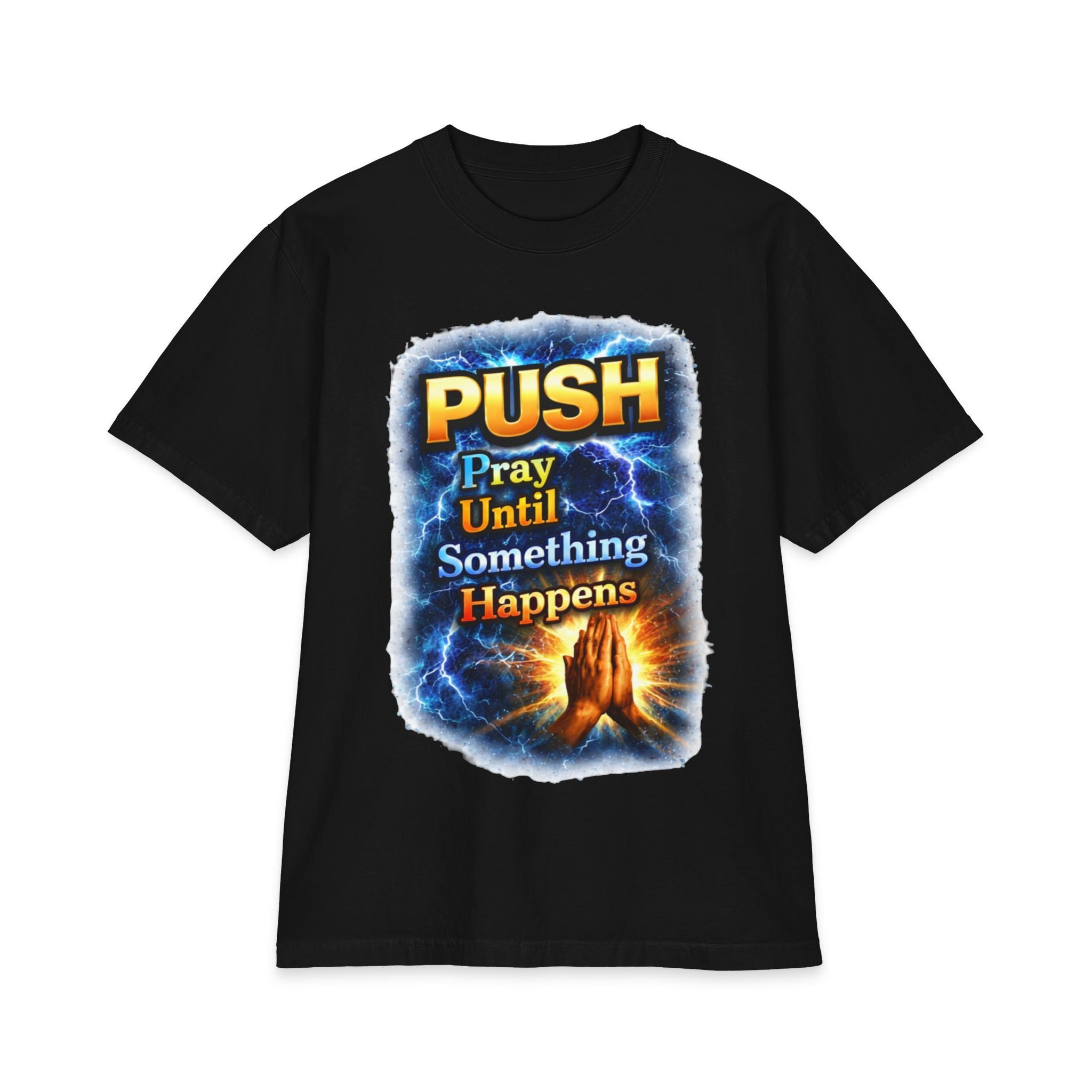 Push Pray Until Something Happens T‑Shirt - Hands — 7X only