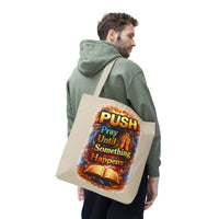 Push Pray Until Something Happens Sand Tote Bag - Bible