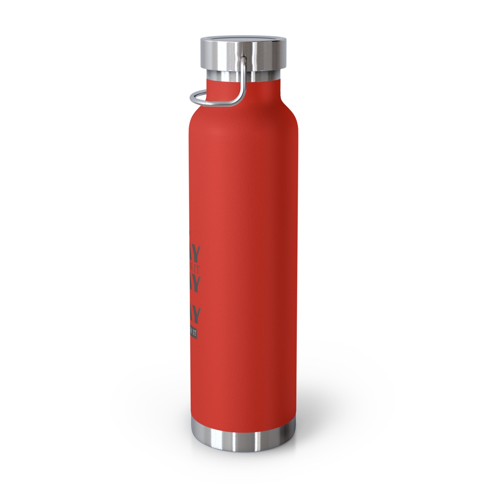 “Pray Only, Pray Over It, Pray Through It” 22oz Insulated Water Bottle
