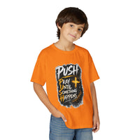 "Push: Pray Until Something Happens" Youth T-shirt