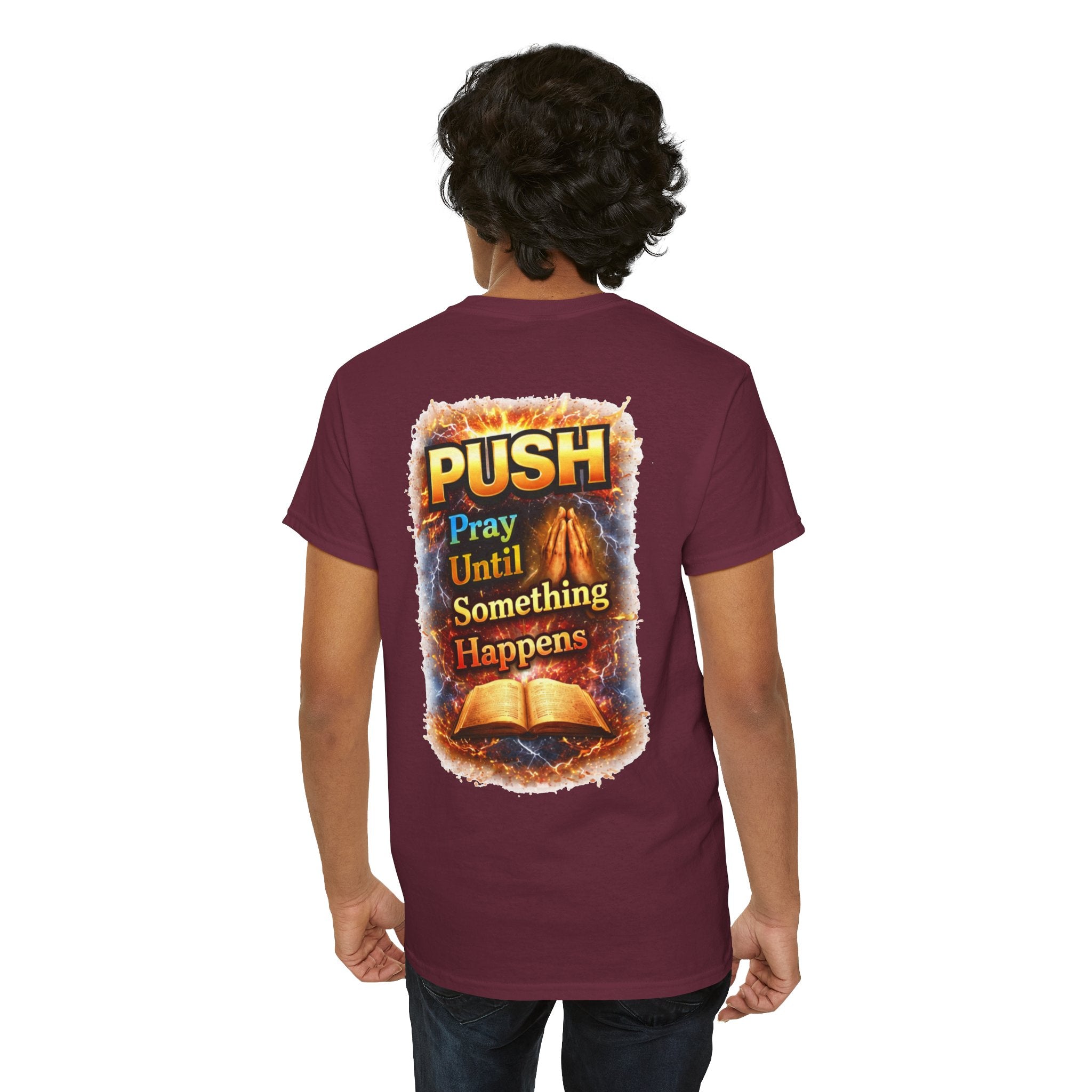 PUSH: Pray Until Something Happens Front/Back Tee - Bible