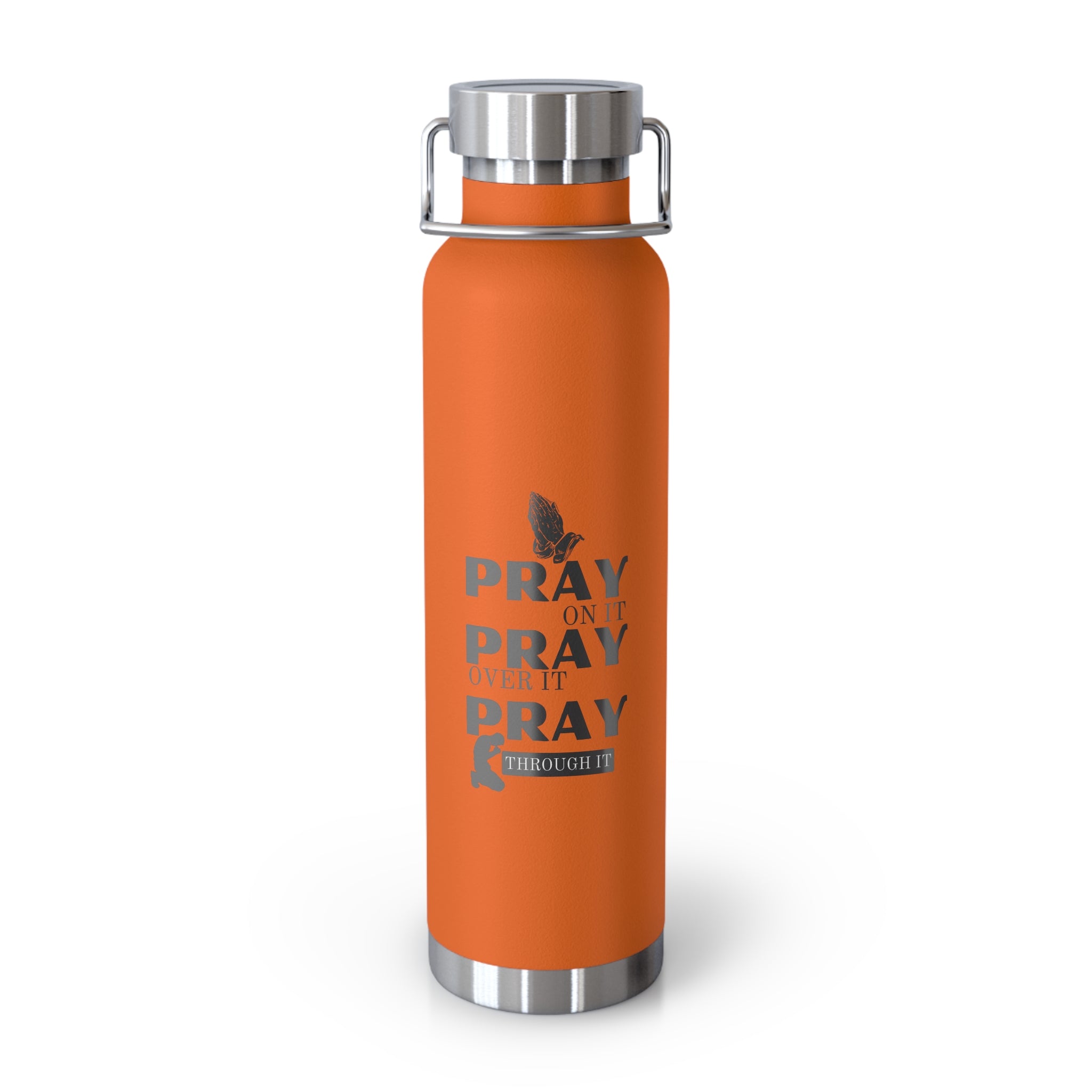 “Pray Only, Pray Over It, Pray Through It” 22oz Insulated Water Bottle