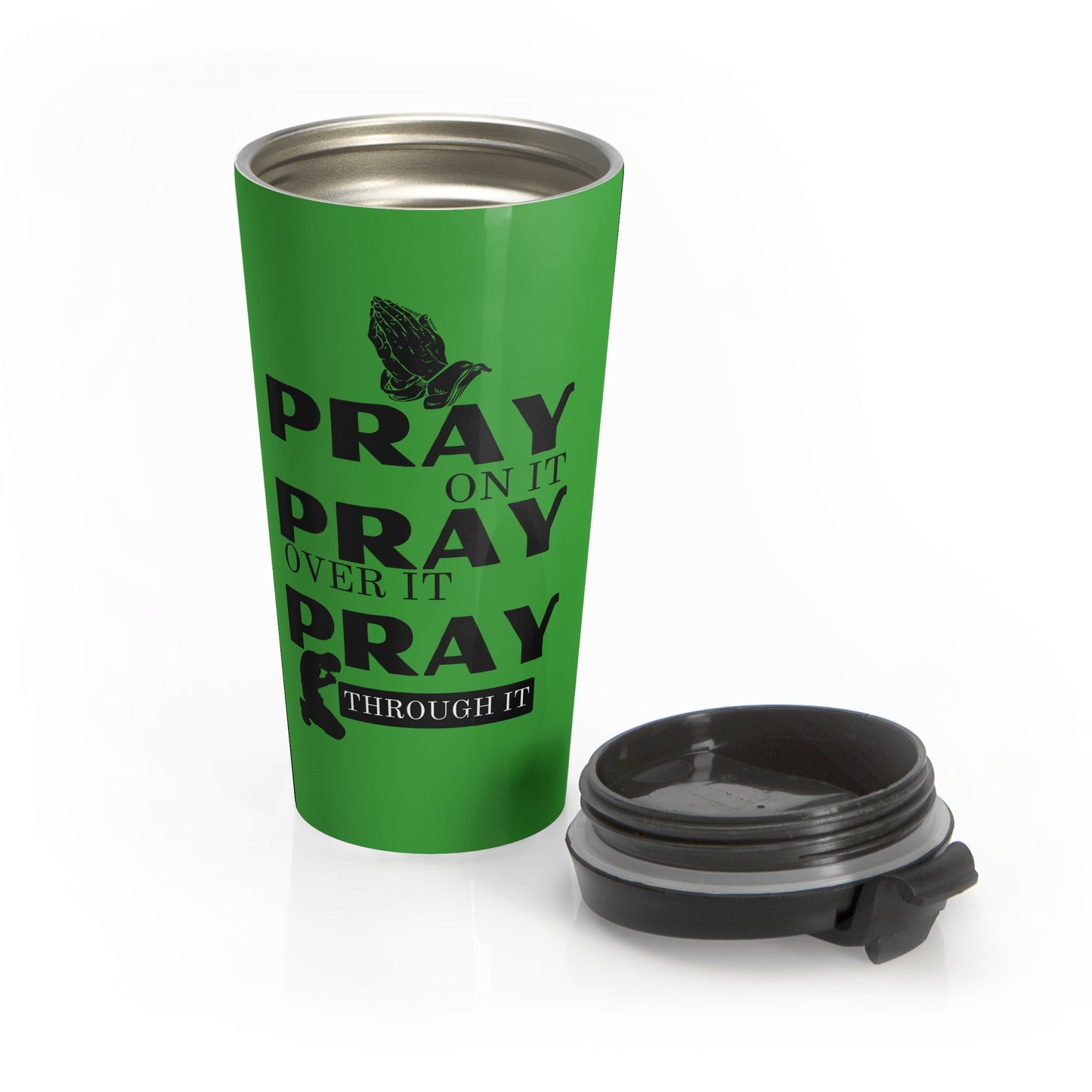 Pray On It Pray Over It Pray Through It Green Stainless Steel Travel Mug