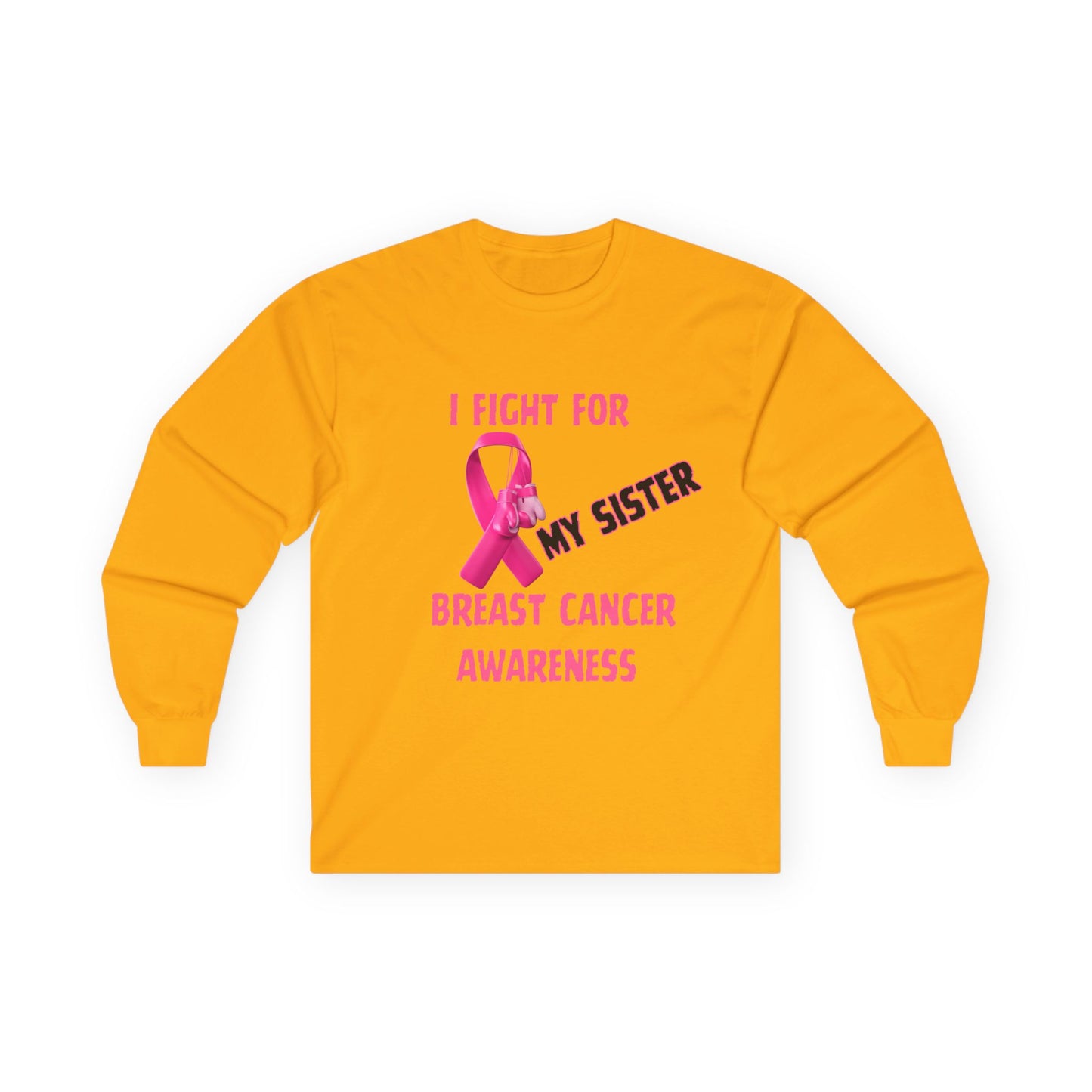 "I Fight For My Sister" Long Sleeve T-Shirt
