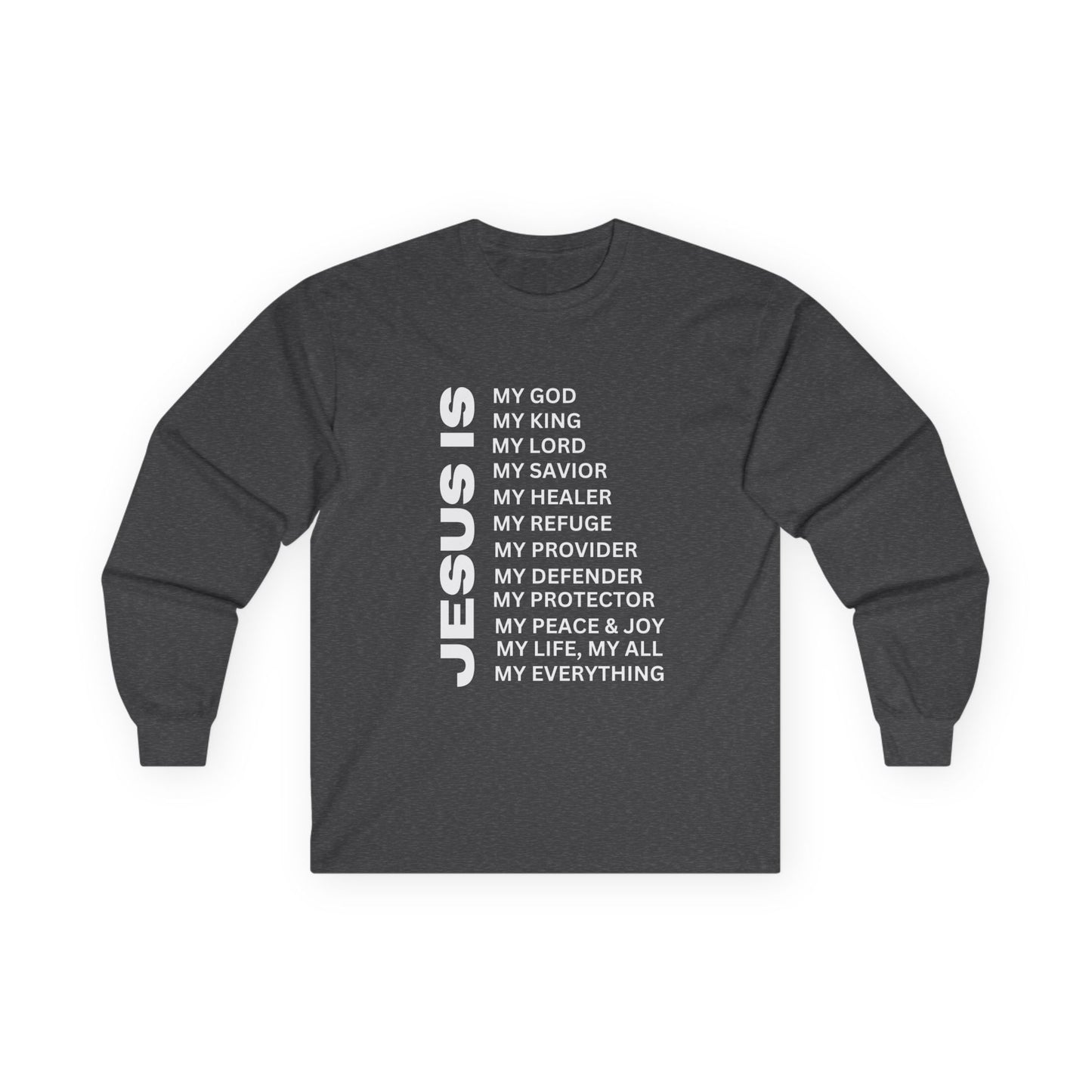 Christian JESUS IS Long Sleeve - White