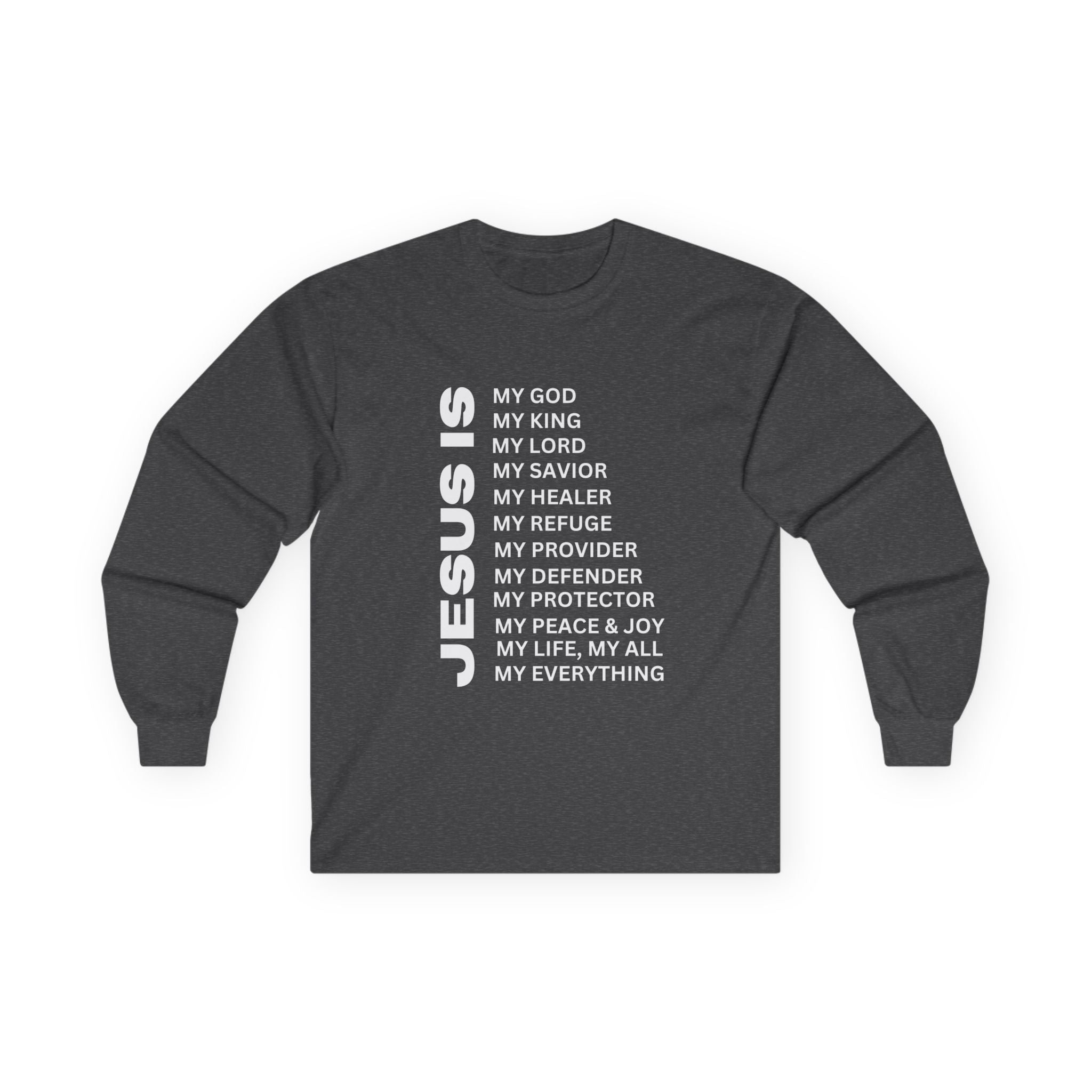 Christian JESUS IS Long Sleeve - White