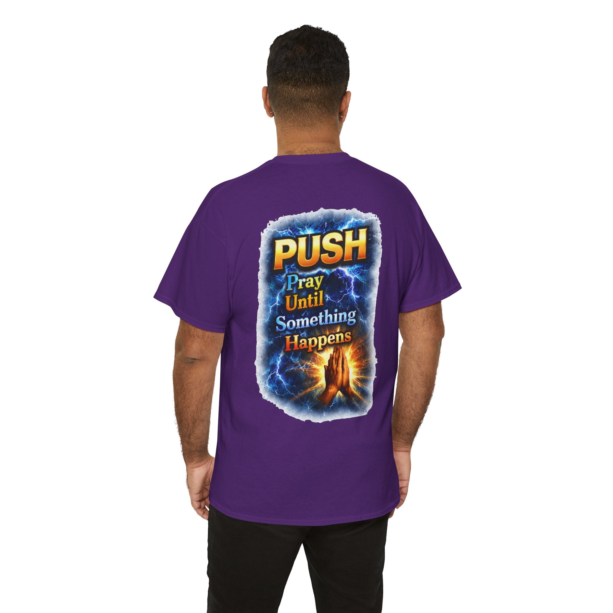 PUSH: Pray Until Something Happens Front/Back Tee - Hands