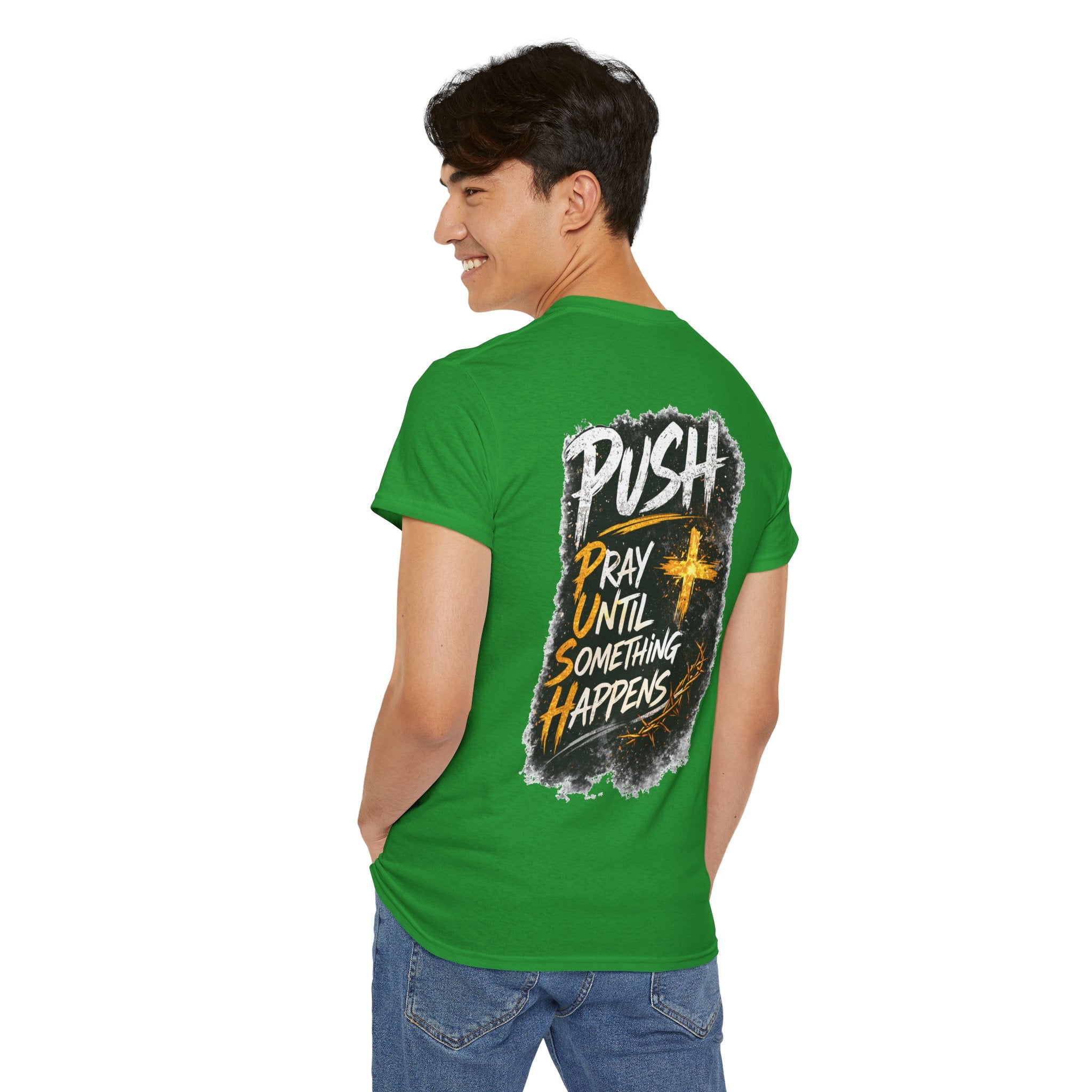 Push Pray Until Something Happens Front/Back Tee