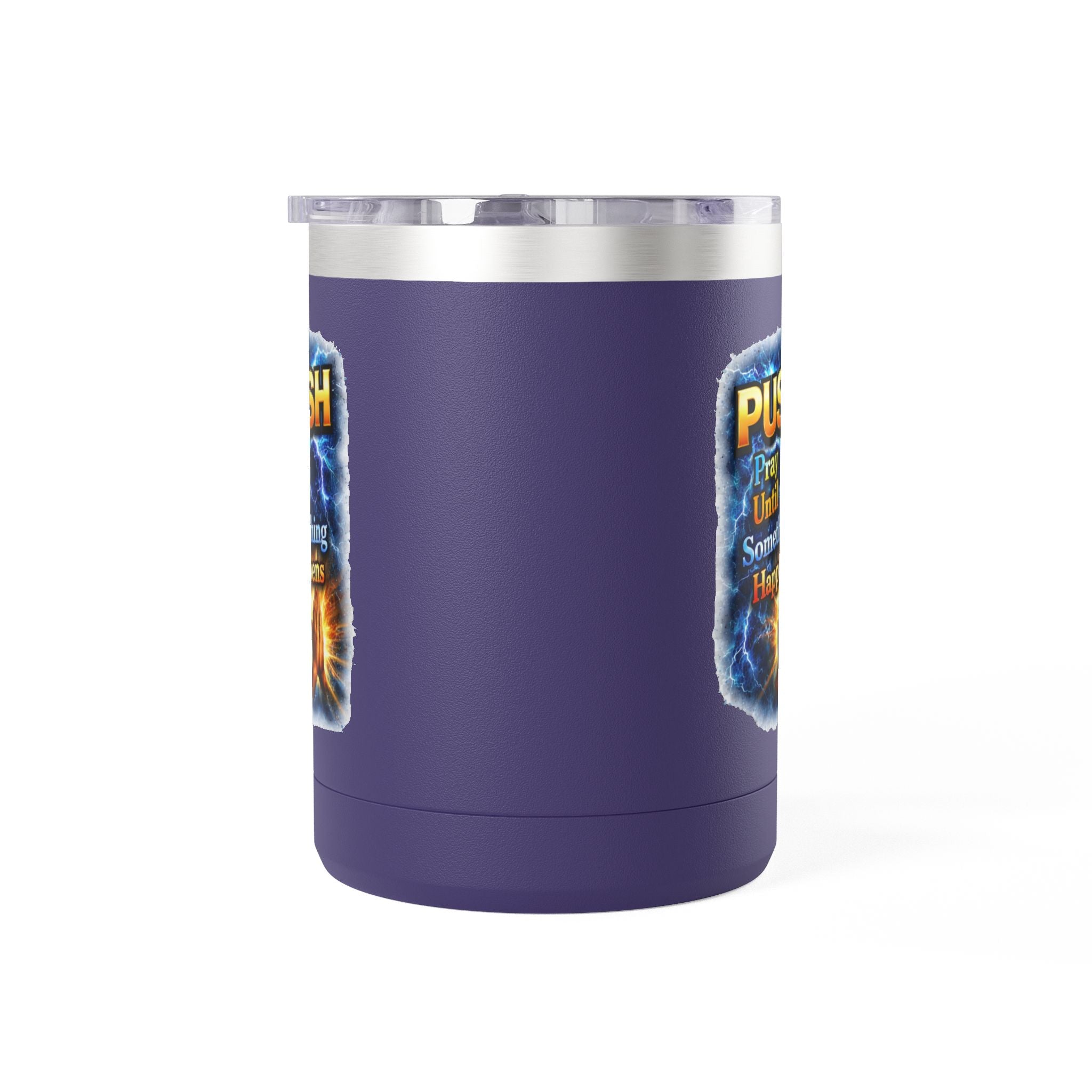 "Push: Pray Until Something Happens" 15oz Tumbler - Hands