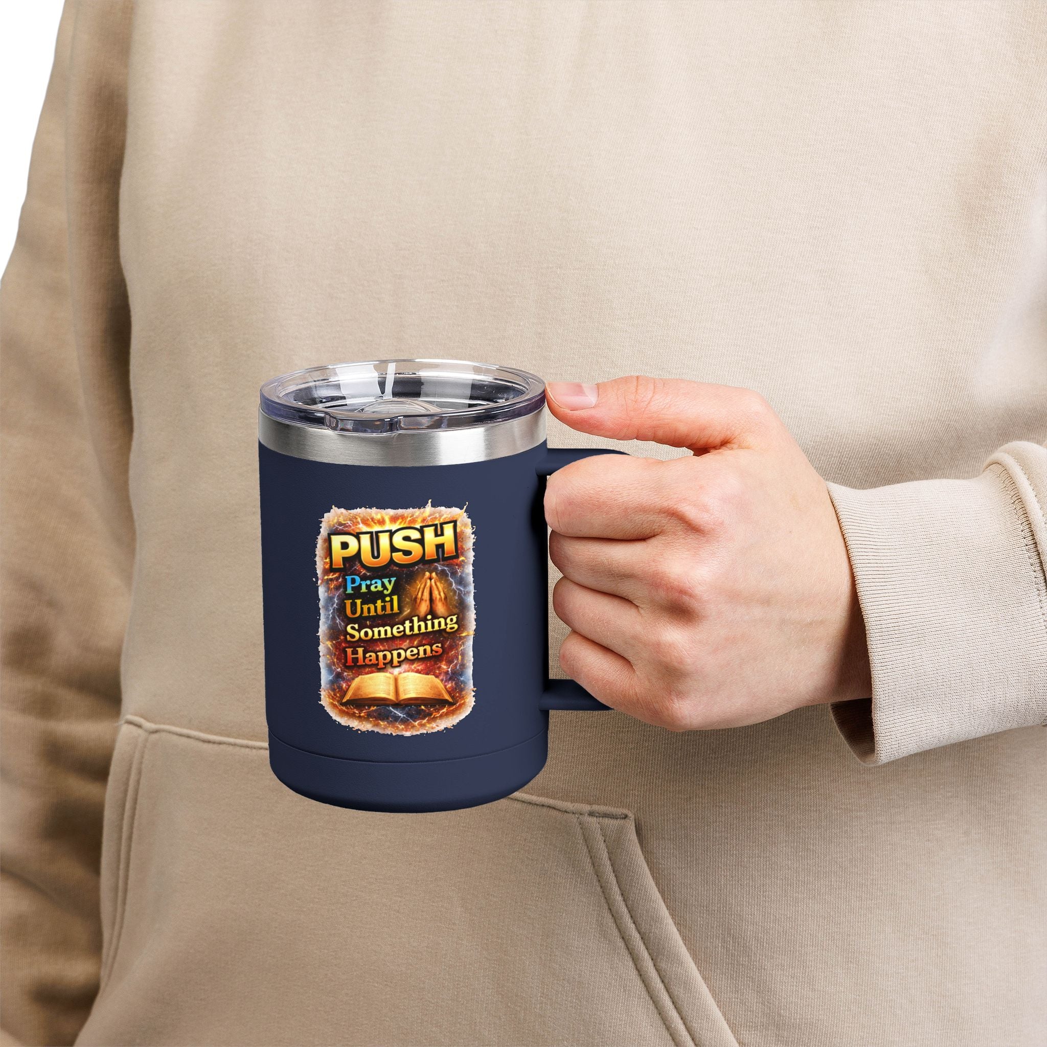 "Push: Pray Until Something Happens" 15oz Tumbler - Bible