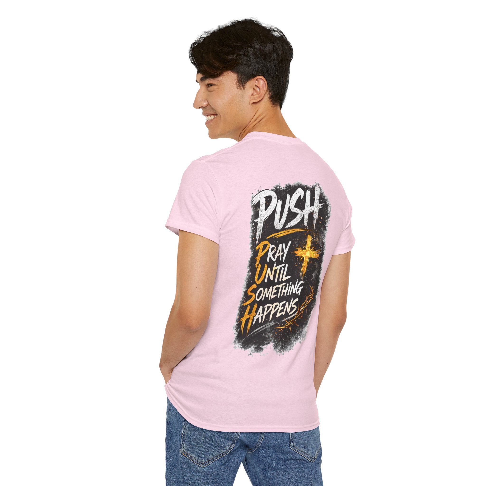 Push Pray Until Something Happens Front/Back Tee