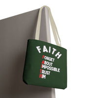 FAITH: Forget About Impossible, Trust Him Tote - Green
