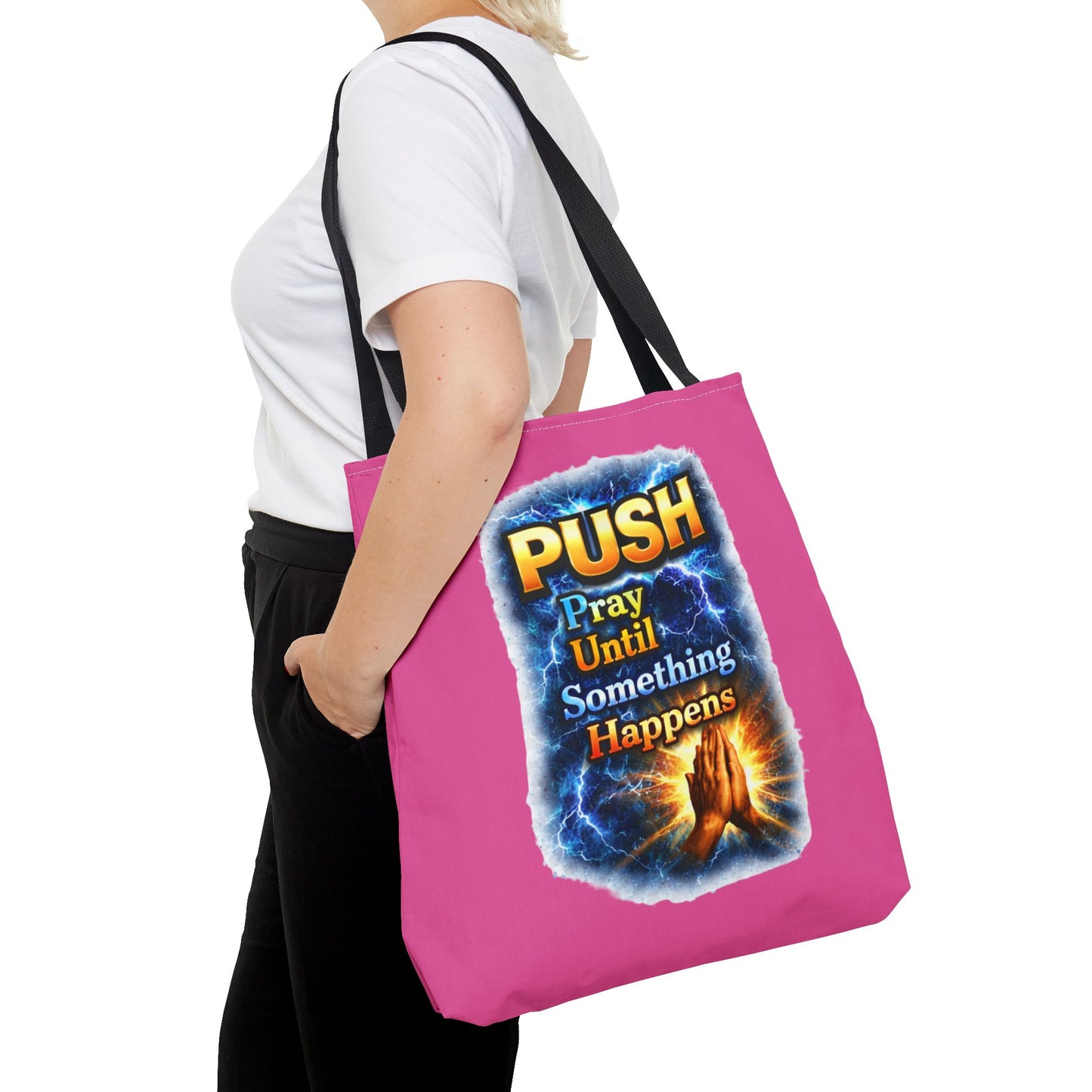 Push Pray Until Something Happens Pink Tote Bag - Hands