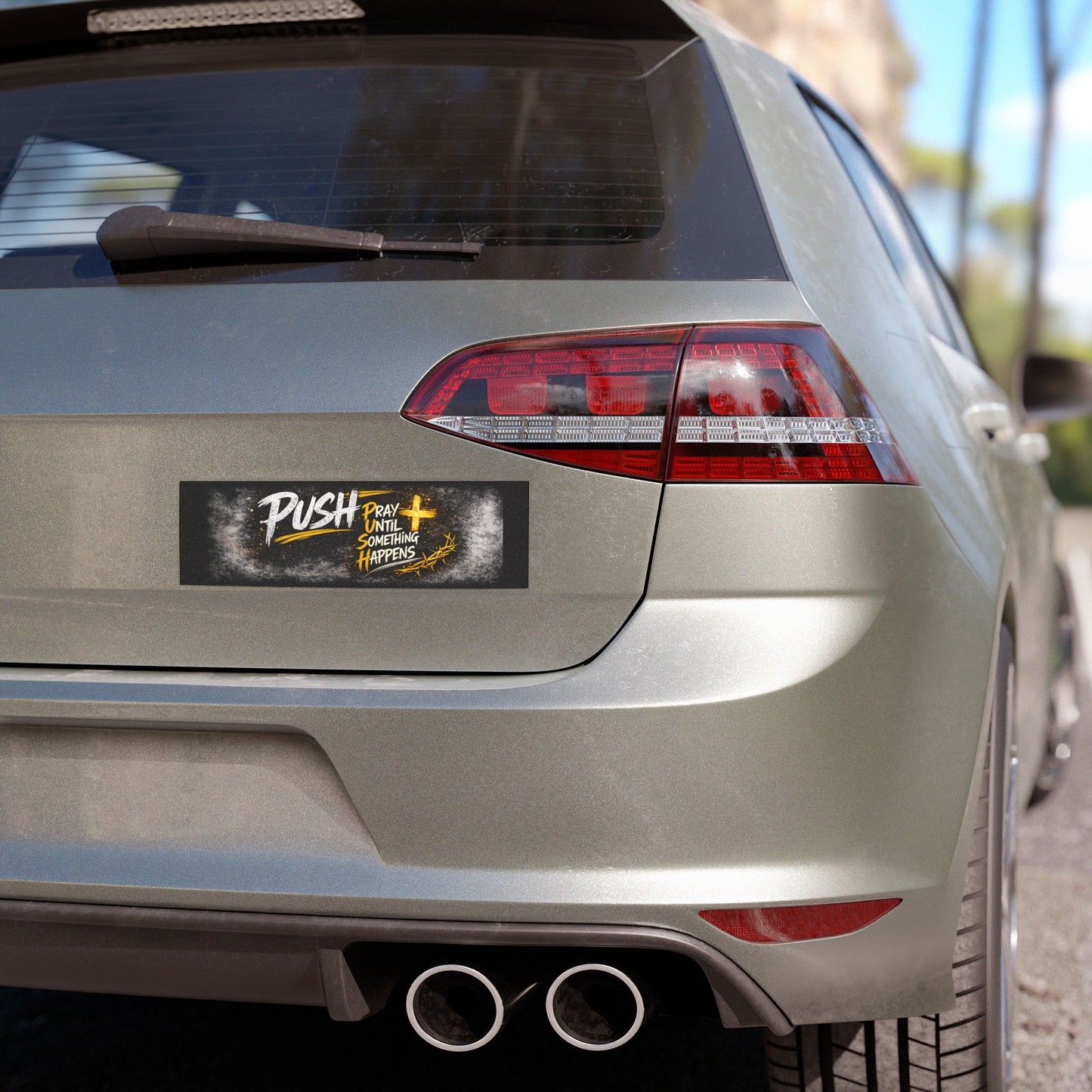 Car Magnet — "Push: Pray Until Something Happens" Inspirational Religious Bumper Sticker