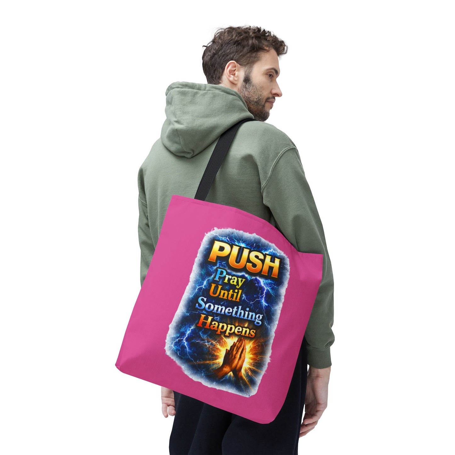 Push Pray Until Something Happens Pink Tote Bag - Hands