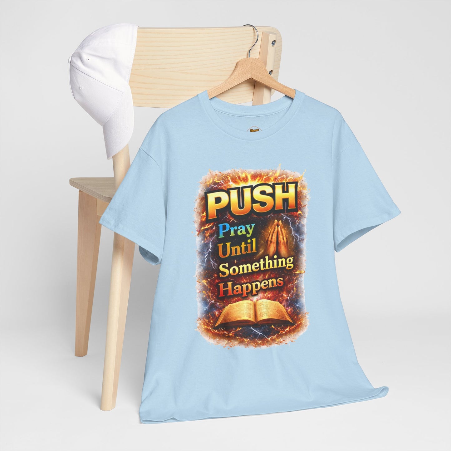 Push: Pray Until Something Happens T-Shirt — Bible 1