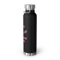 I Fight For My Aunt 22oz Insulated Water Bottle