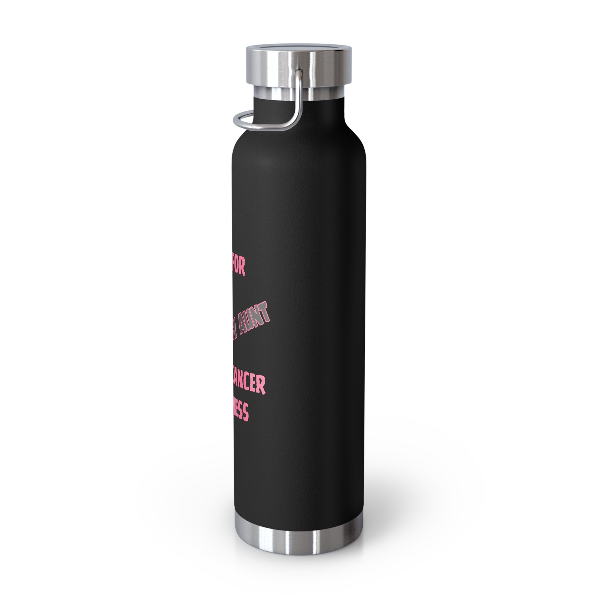 I Fight For My Aunt 22oz Insulated Water Bottle
