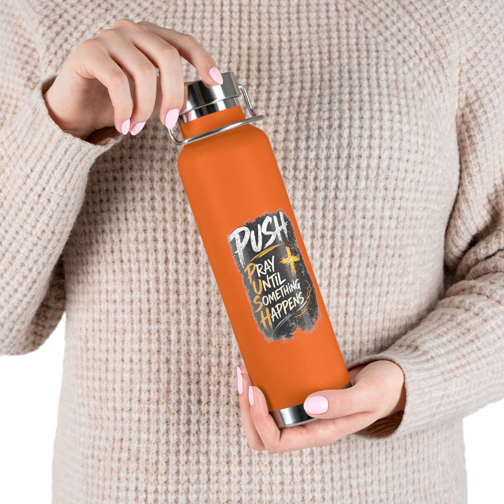 “Push: Pray Until Something Happens” 22oz Insulated Water Bottle