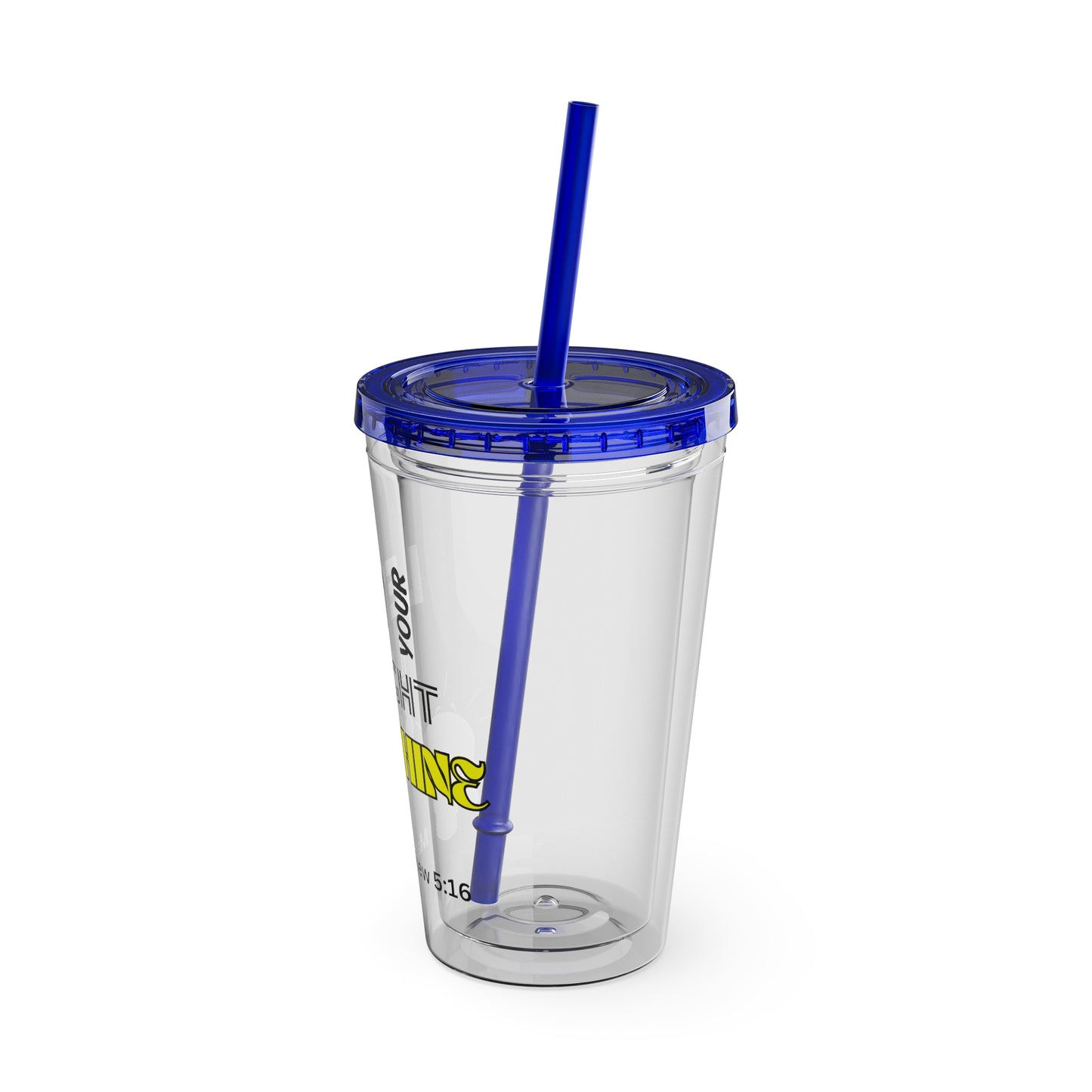 Let Your Light Shine 16oz Tumbler With Straw