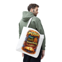 Push Pray Until Something Happens White Tote Bag - Bible