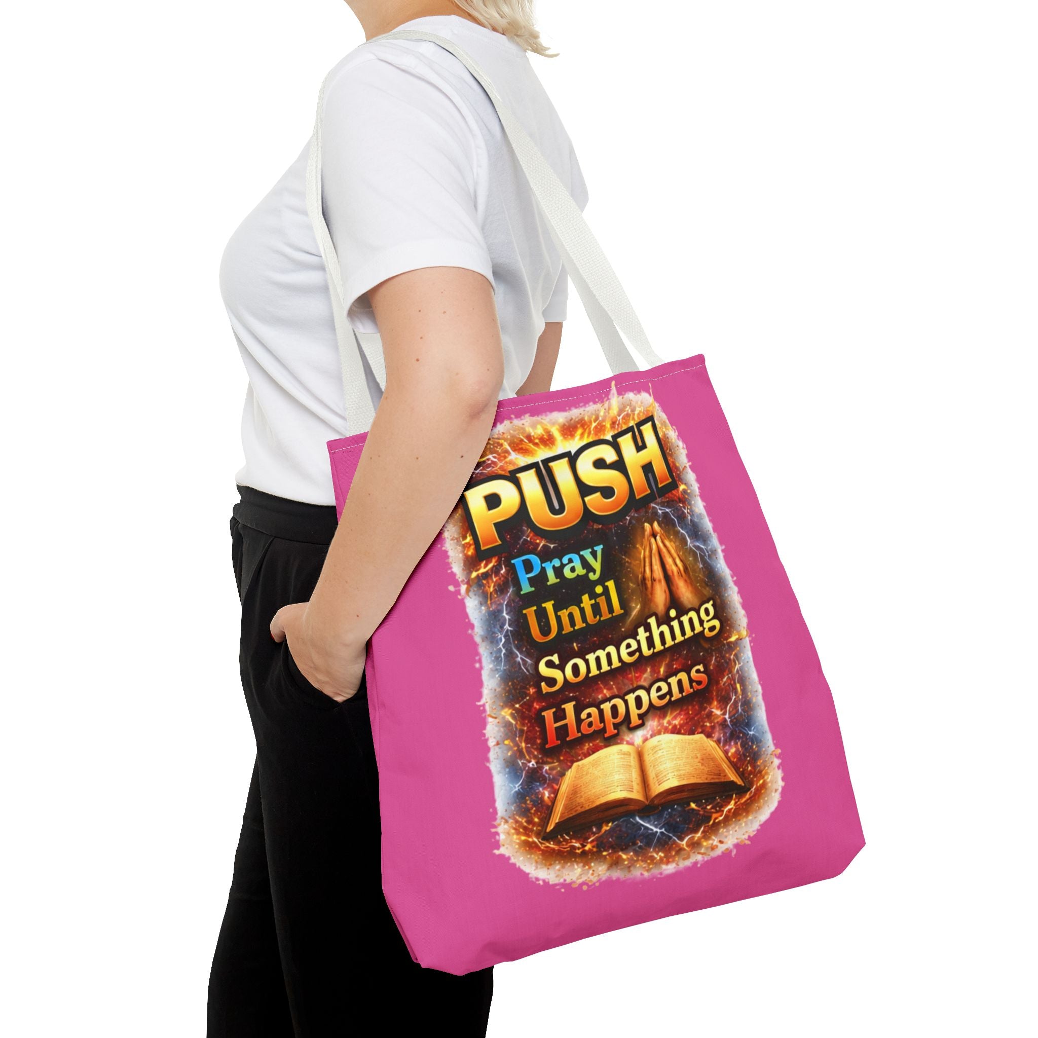 Push Pray Until Something Happens Pink Tote Bag - Bible