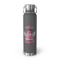 Fight Warrior Survive Champion Pink Ribbon 22oz Insulated Water Bottle