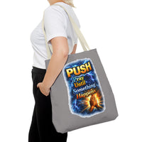 Push Pray Until Something Happens Grey Tote Bag - Hands