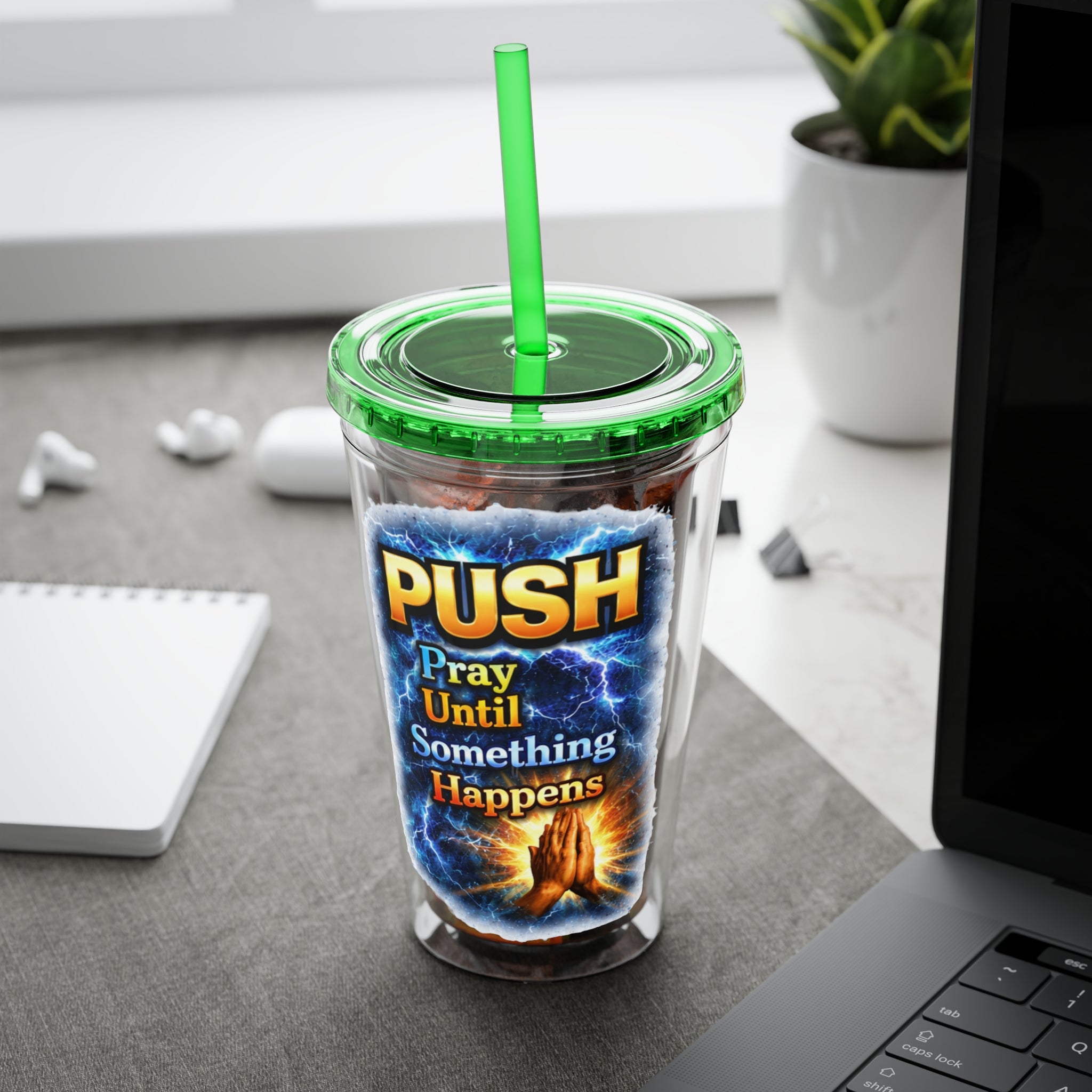 Push Pray Until Something Happens 16ozTumbler — Hands