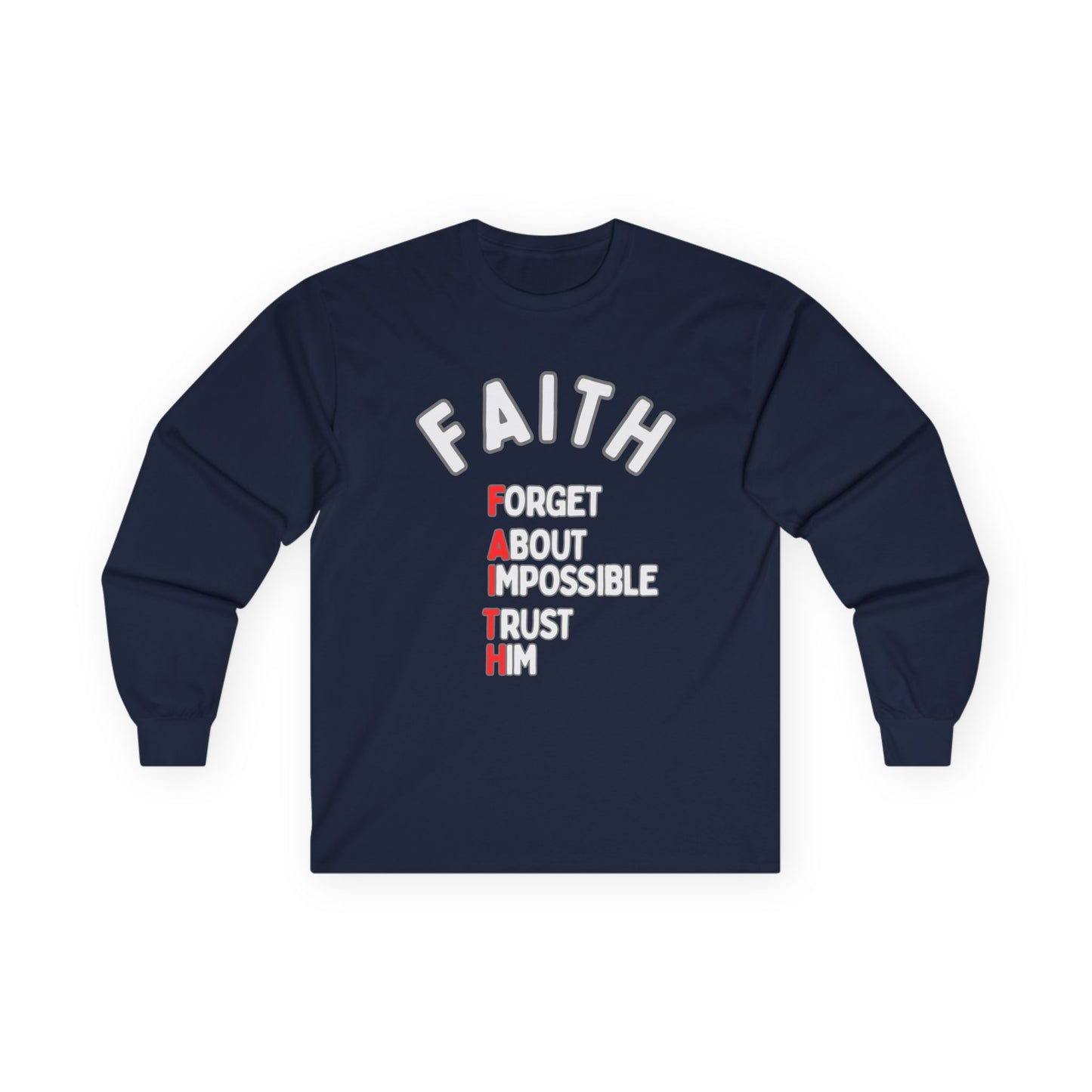 Faith Long-Sleeve Cotton Tee – Forget About Impossible, Trust Him