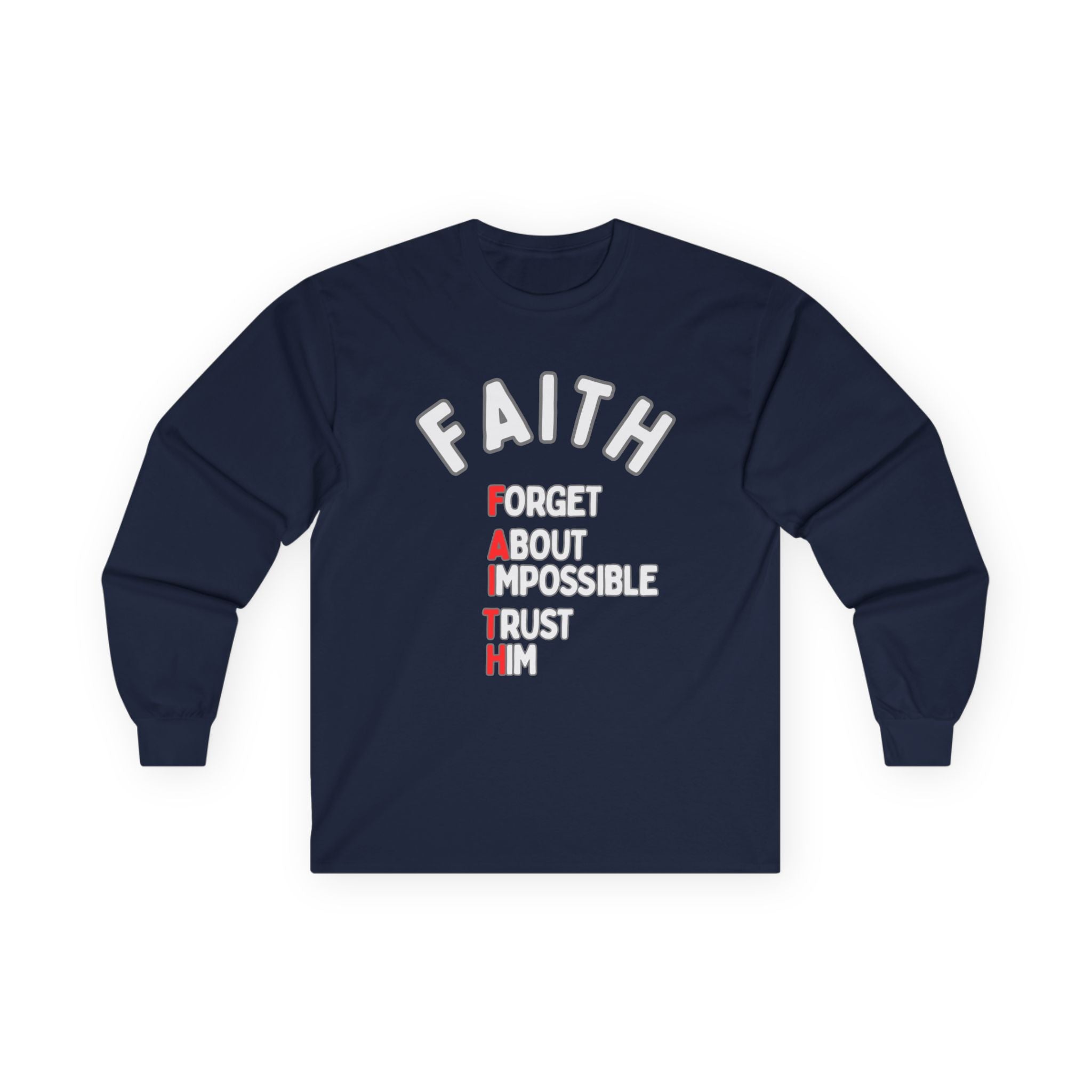 Faith Long-Sleeve Cotton Tee – Forget About Impossible, Trust Him