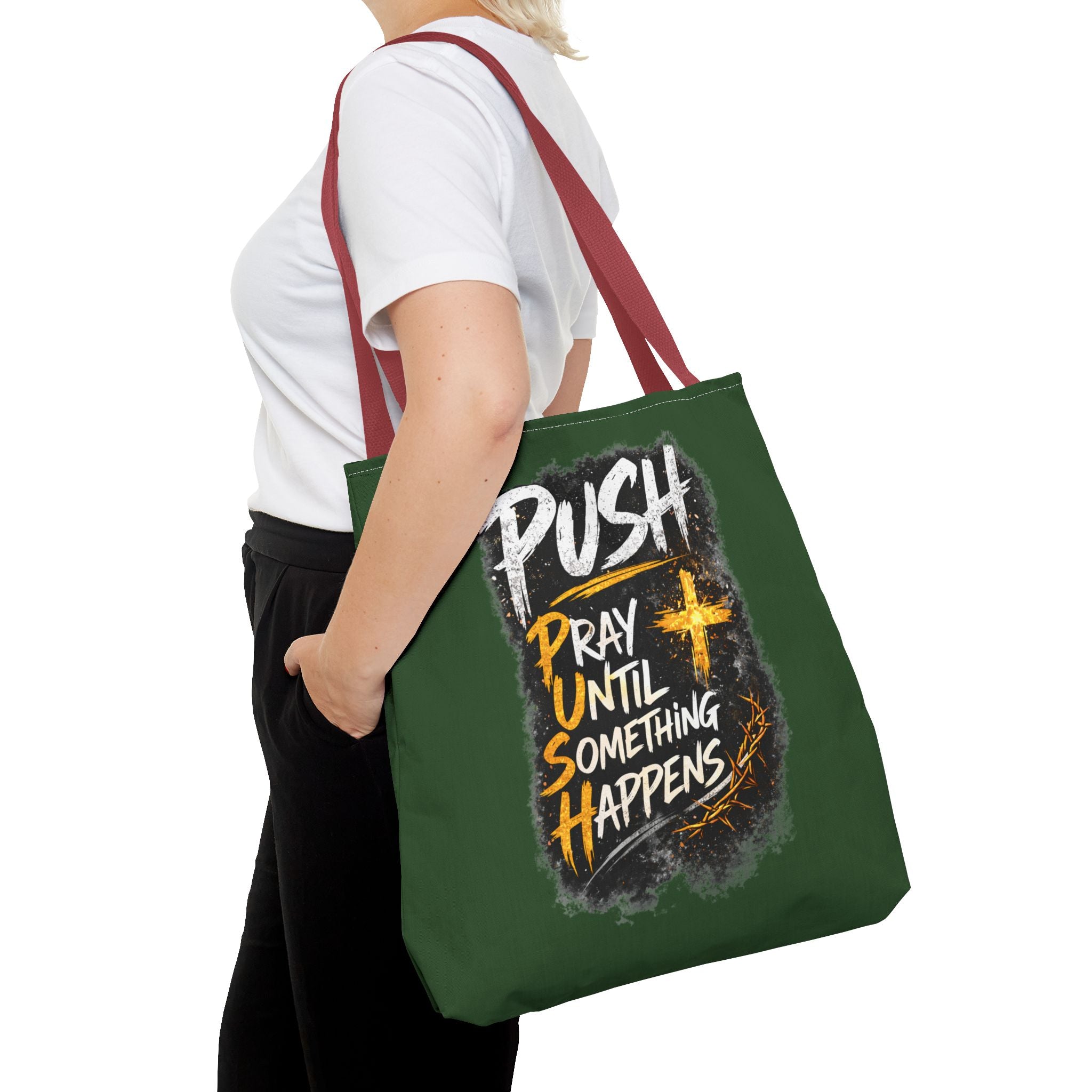 Push Pray Until Something Happens Green Tote Bag