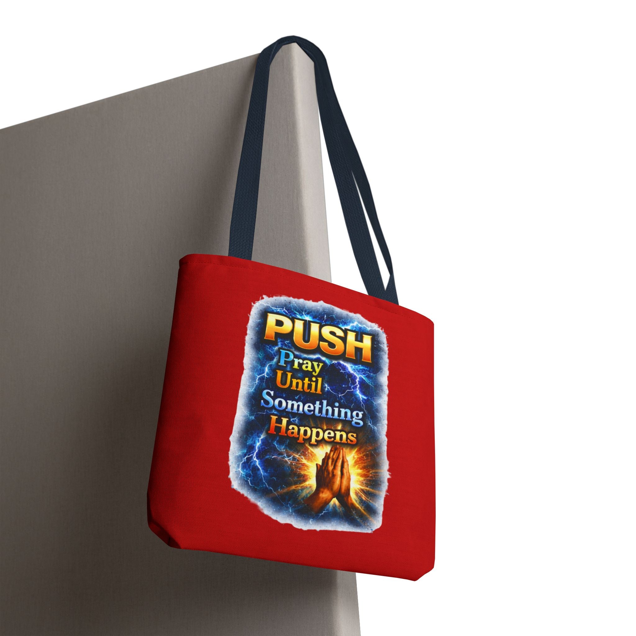 Push Pray Until Something Happens Red Tote Bag - Hands