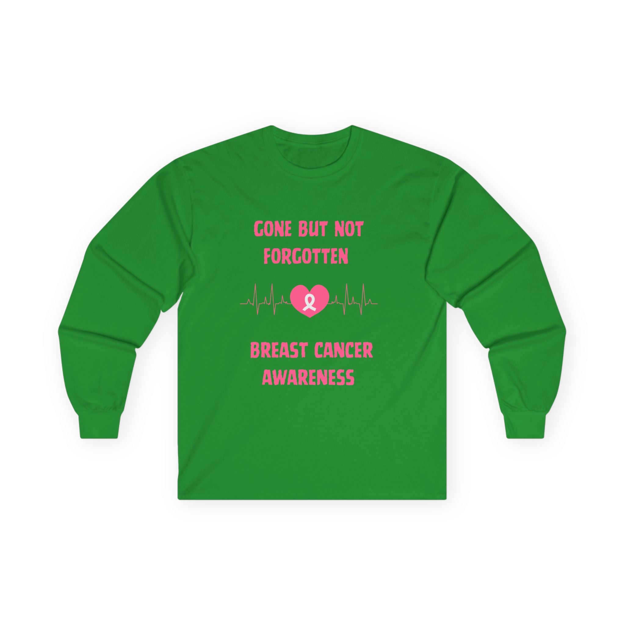 Breast Cancer Awareness Long Sleeve Tee — "Gone But Not Forgotten"