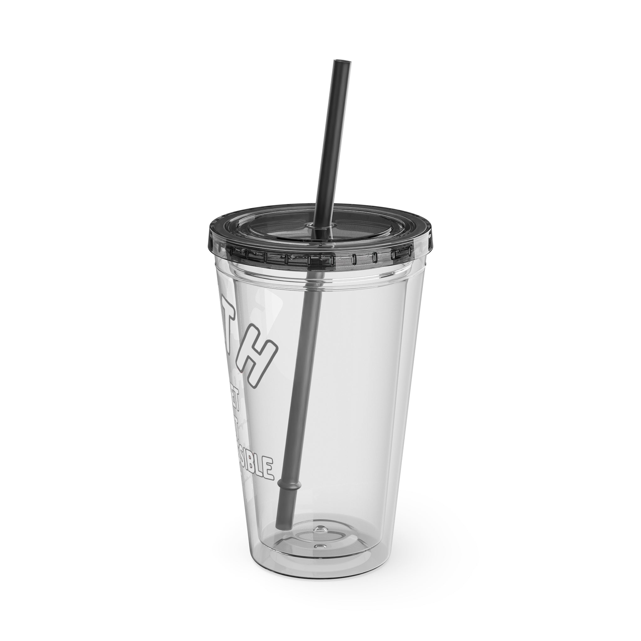 Faith "Forget About Impossible, Trust Him" 16oz Tumbler with Straw