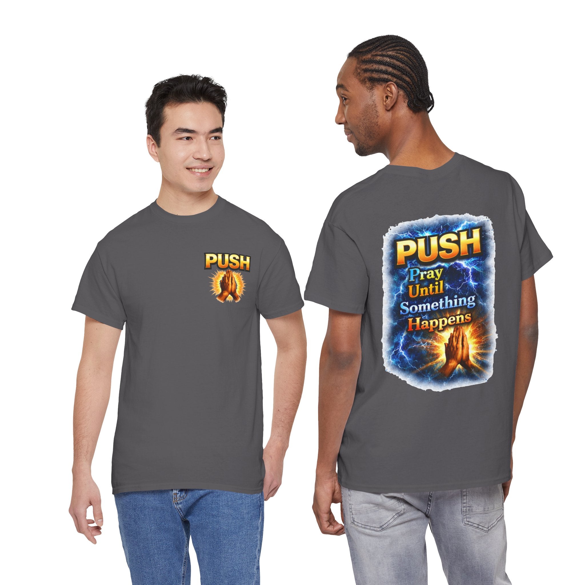 PUSH: Pray Until Something Happens Front/Back Tee - Hands