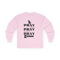Pray On It Pray Over It Pray Through It Long Sleeve Tee